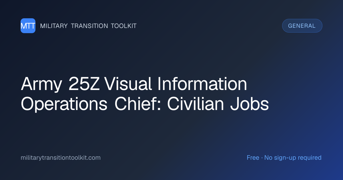 Army 25Z Visual Information Operations Chief to Civilian: Senior ...