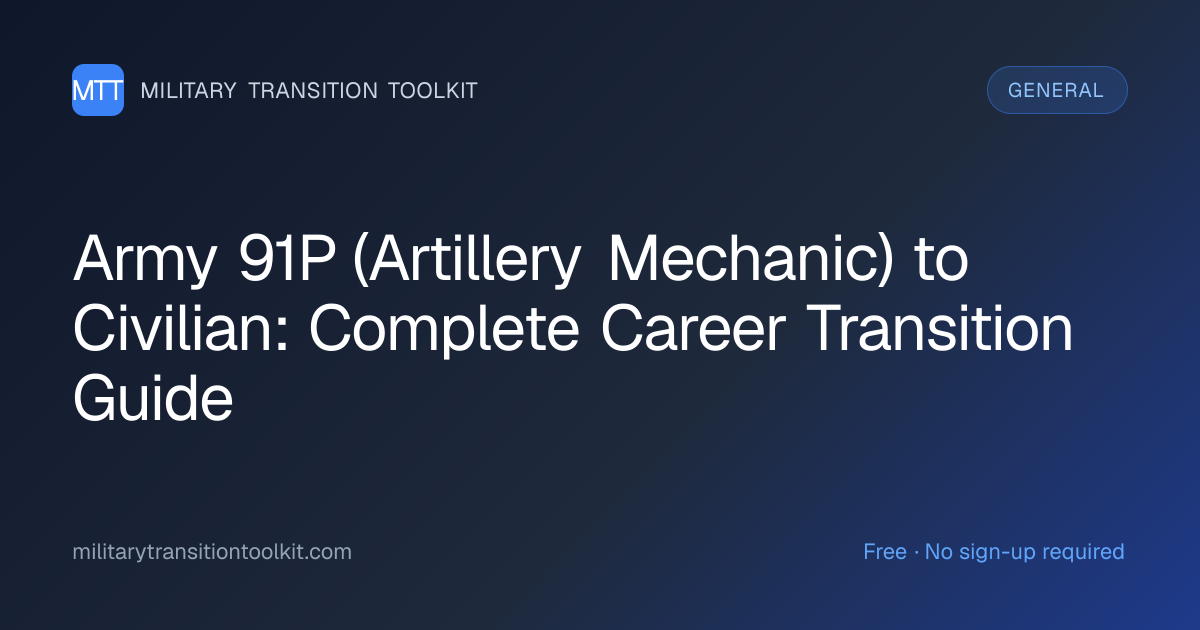 Army 91P (Artillery Mechanic) to Civilian: Complete Career Transition ...