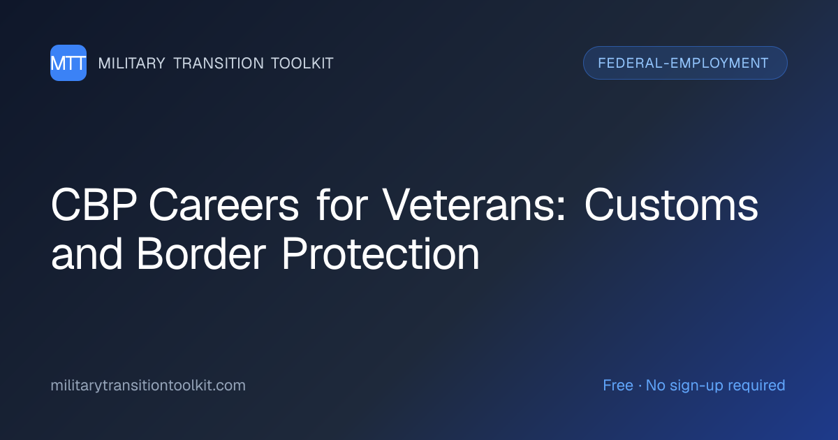 CBP Careers for Veterans: Complete Guide to Customs and Border Protection