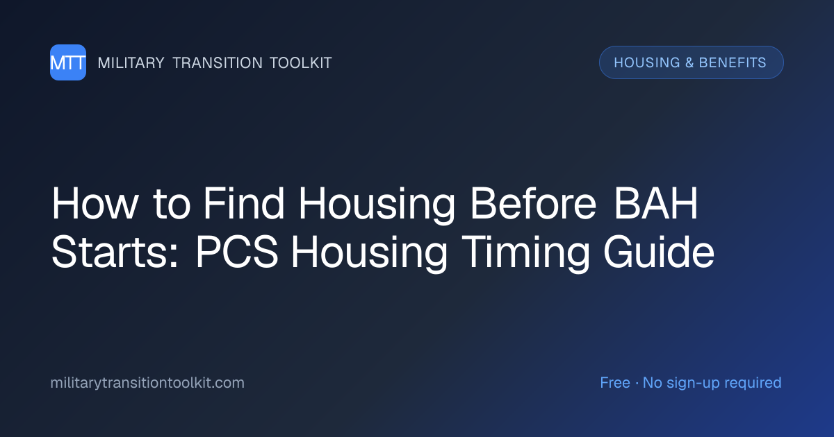How to Find Housing Before BAH Starts: PCS Housing Timing Guide