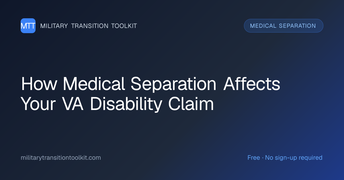 How Medical Separation Affects Your VA Disability Claim