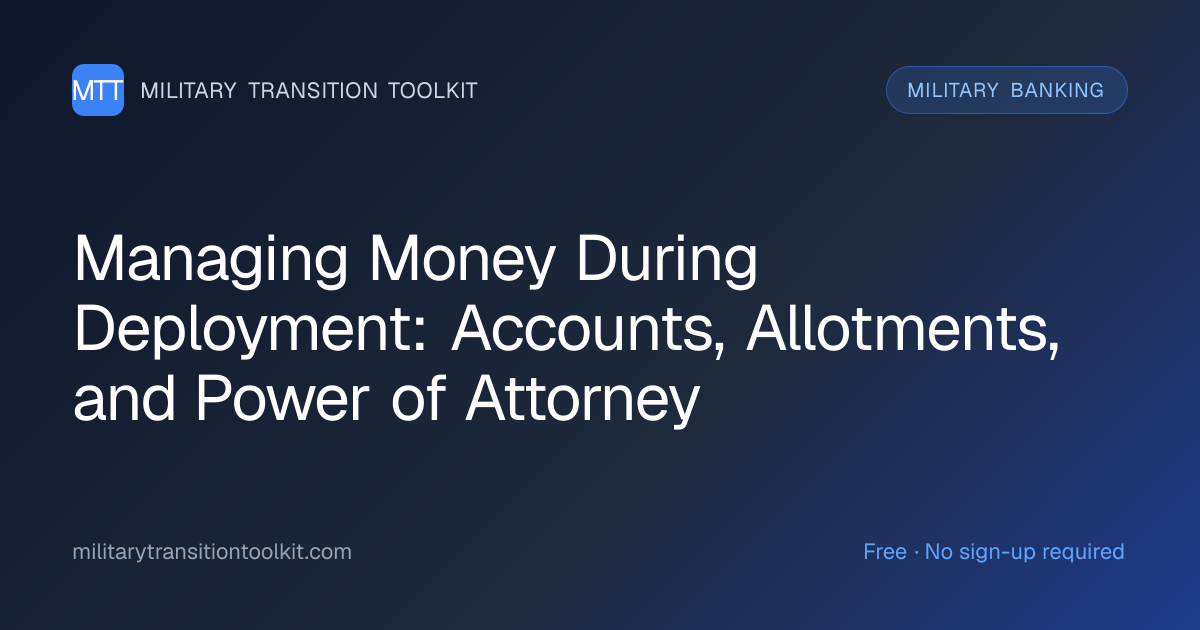 Managing Money During Deployment: Accounts, Allotments, and Power of ...