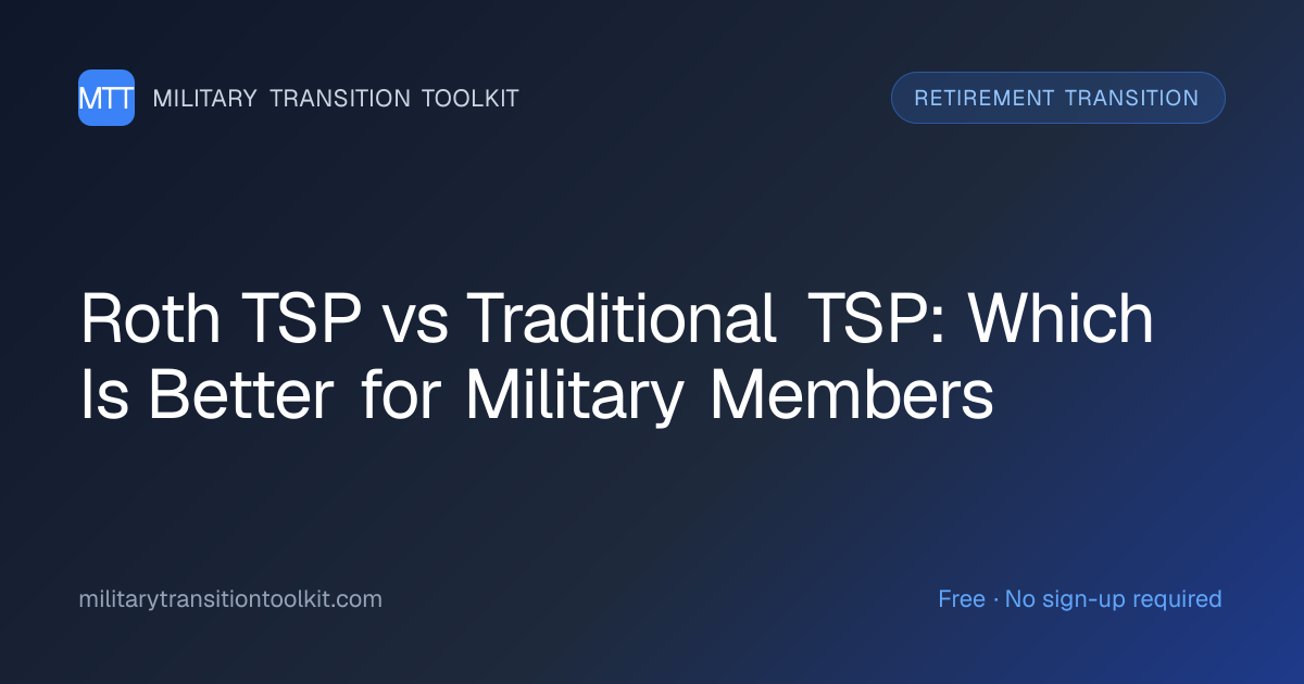 Roth TSP vs Traditional TSP: Which Is Better for Military Members