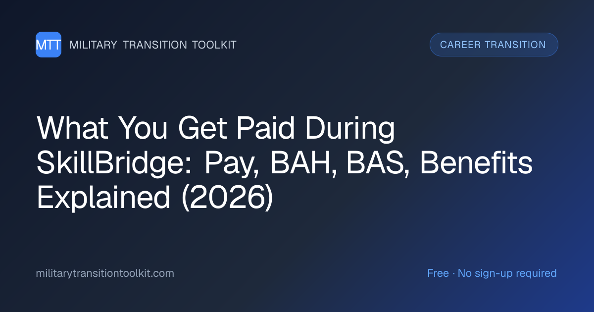 What You Get Paid During SkillBridge: Pay, BAH, BAS, Benefits Explained ...