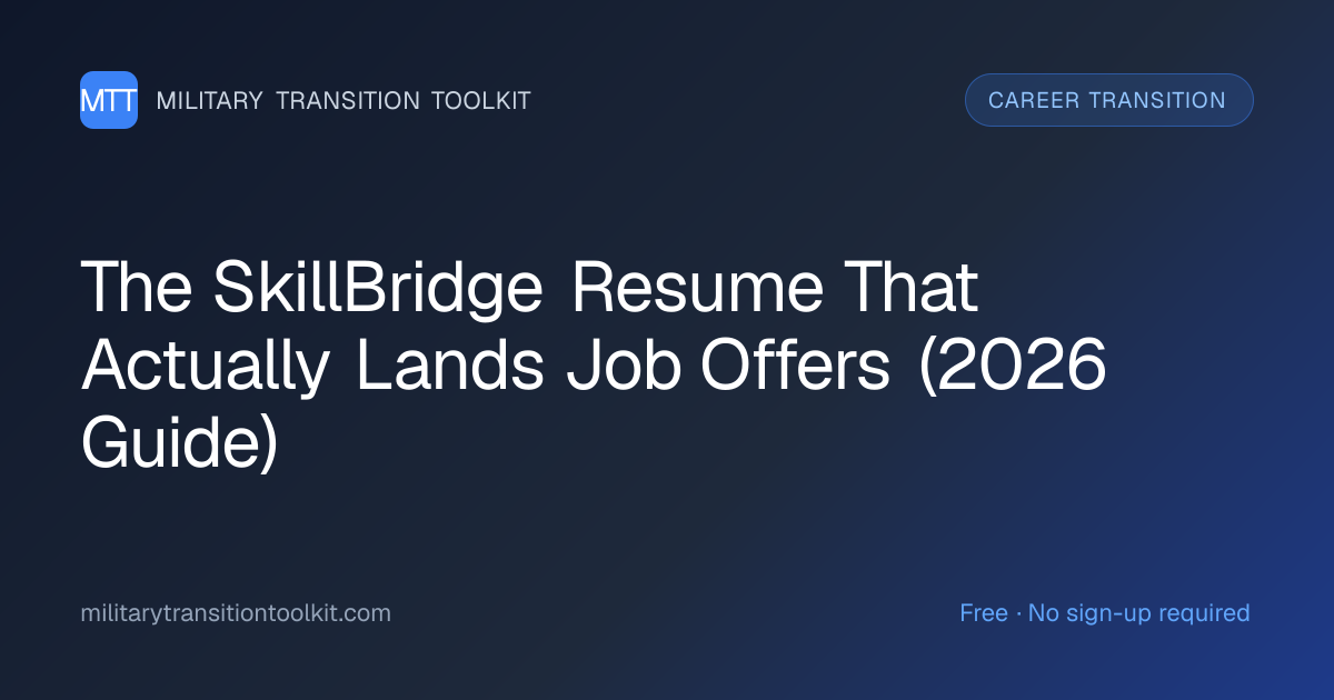 The SkillBridge Resume That Actually Lands Job Offers (2026 Guide)