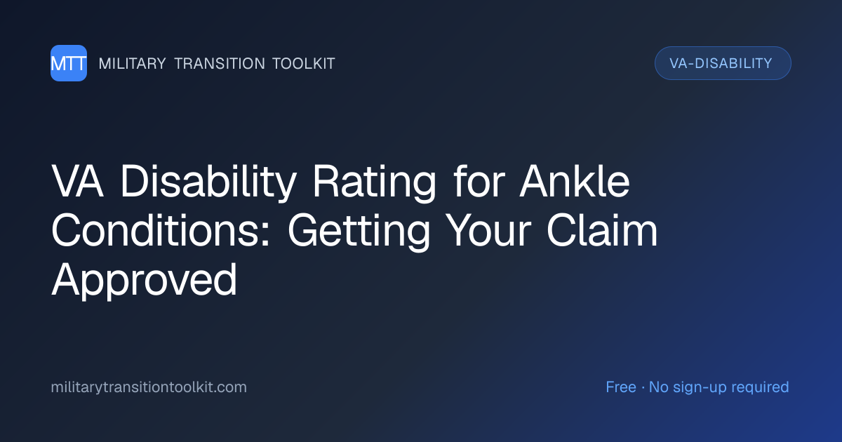 VA Disability Rating for Ankle Conditions: Complete Guide to Getting ...
