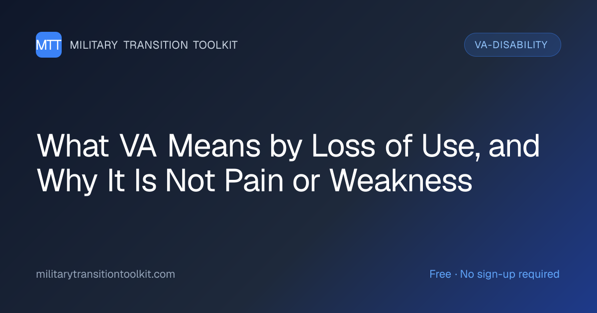 What VA Means by Loss of Use, and Why It Is Not Pain or Weakness